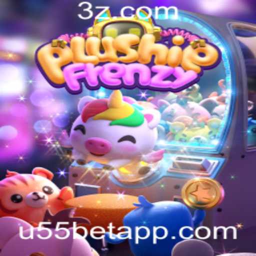 Descubra o Mundo Encantado do Jogo PlushieFrenzy e a Emoção de u55bet